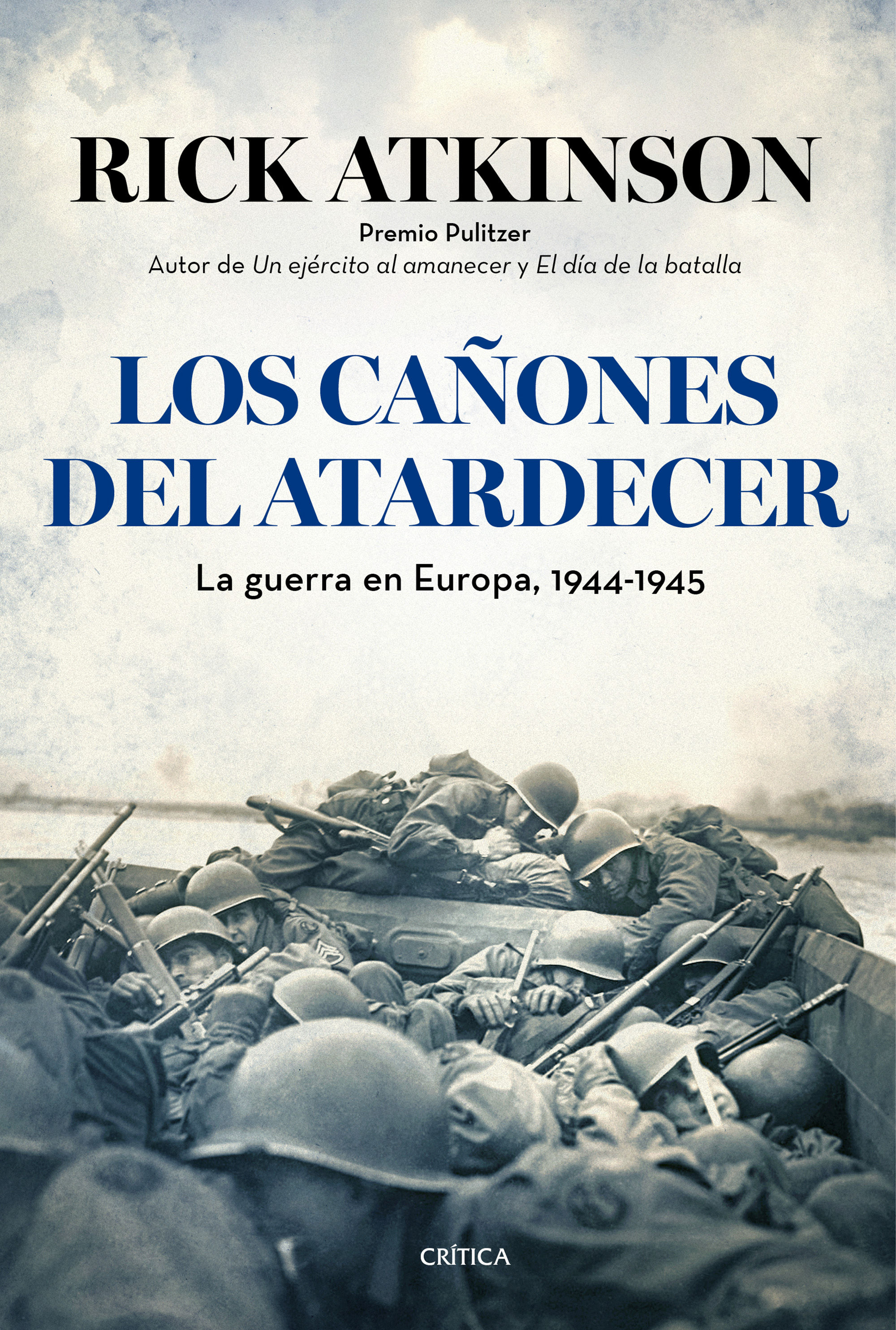 LOS CAÑONES DEL ATARDECER. LA GUERRA EN EUROPA, 1944-1945