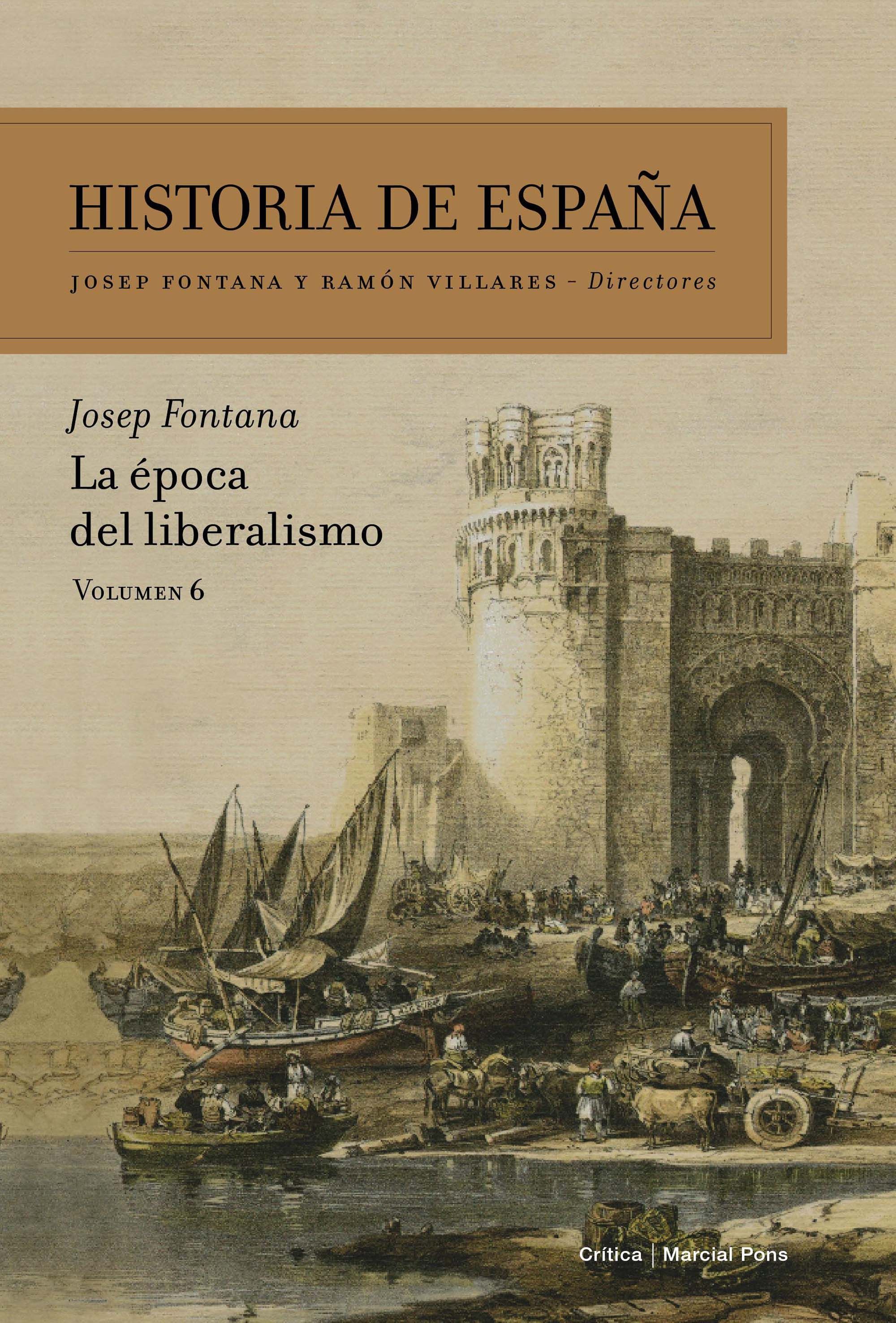 LA ÉPOCA DEL LIBERALISMO. HISTORIA DE ESPAÑA VOL. 6