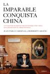 LA IMPARABLE CONQUISTA CHINA. UN VIAJE POR OCCIDENTE PARA ENTENDER CÓMO CHINA ESTÁ DESAFIANDO EL ORDEN MUNDIAL