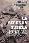 LA SEGUNDA GUERRA MUNDIAL. UNA HISTORIA ESENCIAL