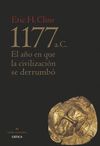 1177 A. C.. EL AÑO EN QUE LA CIVILIZACIÓN SE DERRUMBÓ