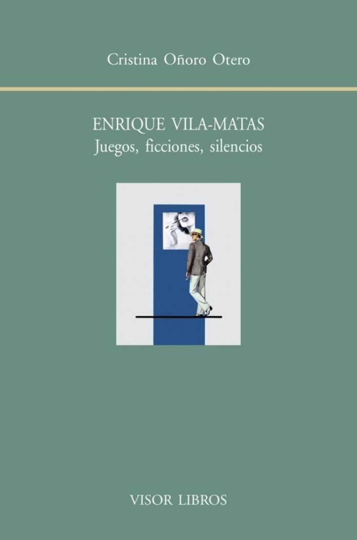 ENRIQUE VILA-MATAS. JUEGOS, FICCIONES, SILENCIOS