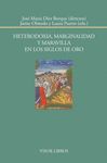 HETERODOXIA, MARGINALIDAD Y MARAVILLA EN LOS SIGLOS DE ORO. VI SEMINARIO INTERNACIONAL DEL GLESOC