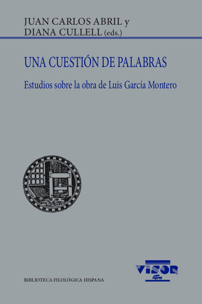 UNA CUESTIÓN DE PALABRAS. ESTUDIOS SOBRE LA OBRA DE LUIS GARCÍA MONTERO