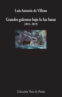 GRANDES GALEONES BAJO LA LUZ LUNAR (2015-2019). 