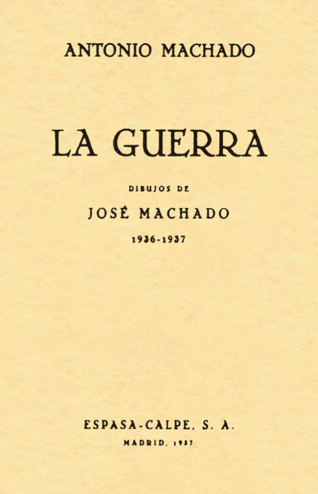LA GUERRA. DIBUJOS DE JOSÉ MACHADO (1936-1937)
