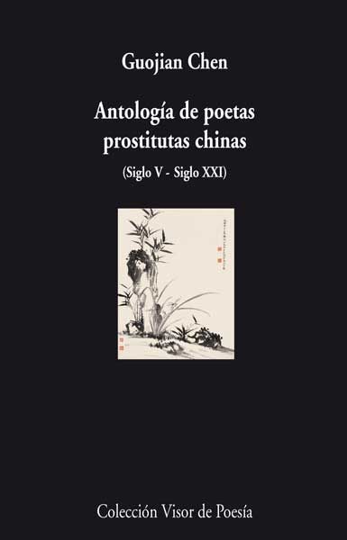 ANTOLOGÍA DE POETAS PROSTITUTAS CHINAS. SIGLO V - SIGLO XXI