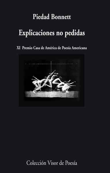 EXPLICACIONES NO PEDIDAS. XI PREMIO CASA AMERICA DE POESIA AMERICANA
