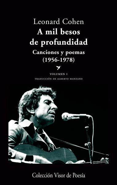 A MIL BESOS DE PROFUNDIDAD. CANCIONES Y POEMAS (1956 - 1978). VOLUMEN I