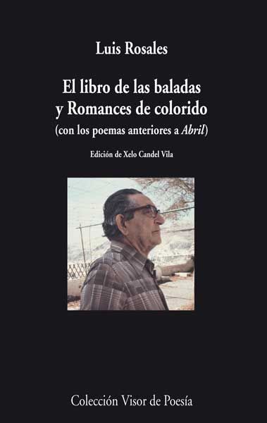 EL LIBRO DE LAS BALADAS Y ROMANCES DE COLORIDO. (CON POEMAS ANTERIORES A ABRIL)