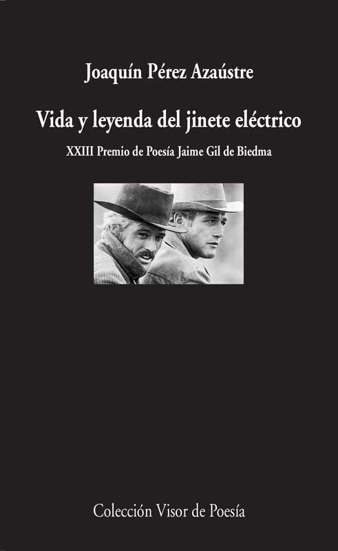 VIDA Y LEYENDA DEL JINETE ELÉCTRICO. XXIII PREMIO DE POESÍA JAIME GIL DE BIEDMA