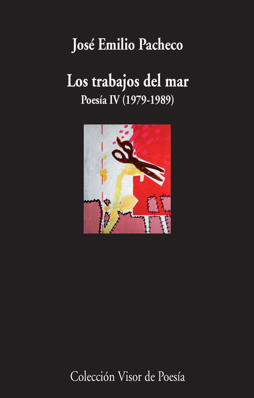 LOS TRABAJOS DEL MAR. POESÍA IV 1979 - 1989