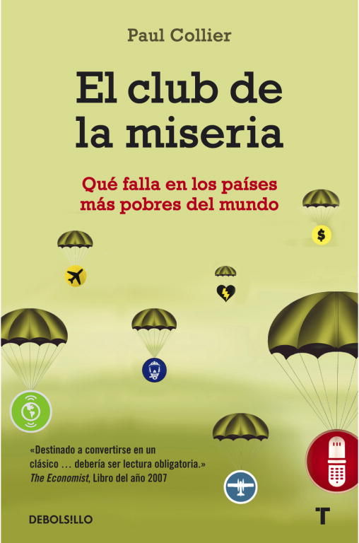 EL CLUB DE LA MISERIA. QUÉ FALLA EN LOS PAÍSES MÁS POBRES DEL MUNDO