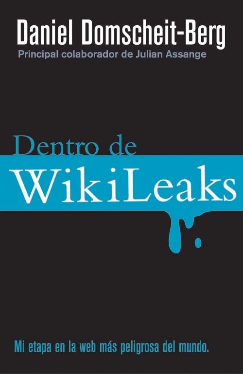 DENTRO DE WIKILEAKS. 