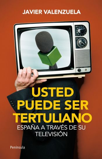 USTED PUEDE SER TERTULIANO. ESPAÑA A TRAVÉS DE SU TELEVISIÓN