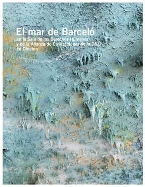 EL MAR DE BARCELÓ - RETAPAT RÚSTICA EN CASTELLÀ. EN LA SALA DE LOS DERECHOS HUMANOS Y LA ALIANZA DE CIVILIZACIONES DE LA ONURETAPAT RÚSTEGA