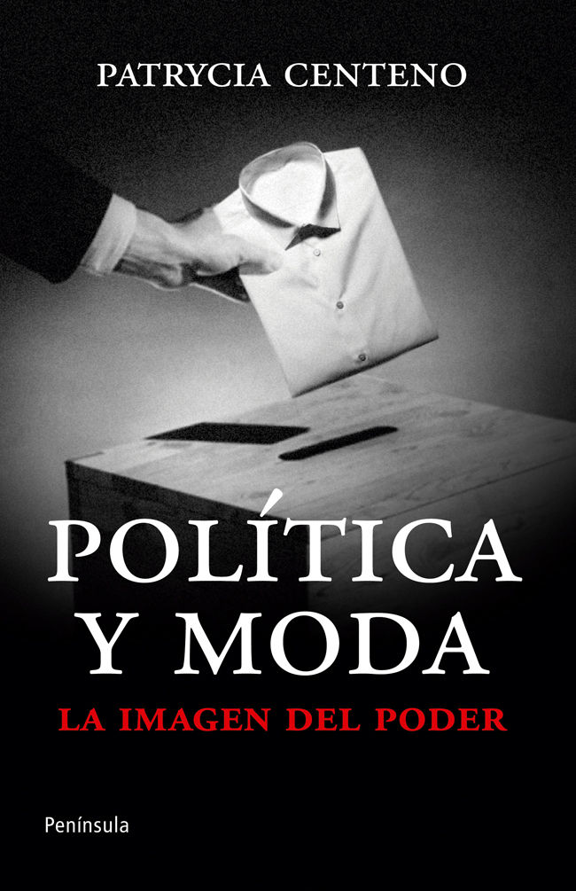 POLÍTICA Y MODA. LA IMAGEN DEL PODER