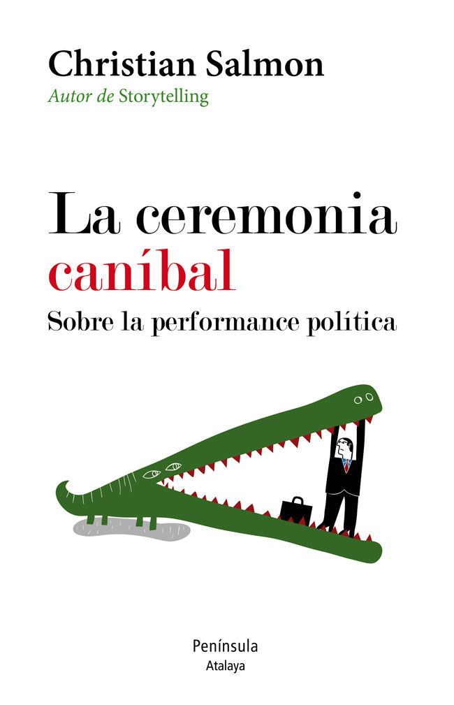 LA CEREMONIA CANÍBAL. SOBRE LA PERFORMANCE POLÍTICA. 