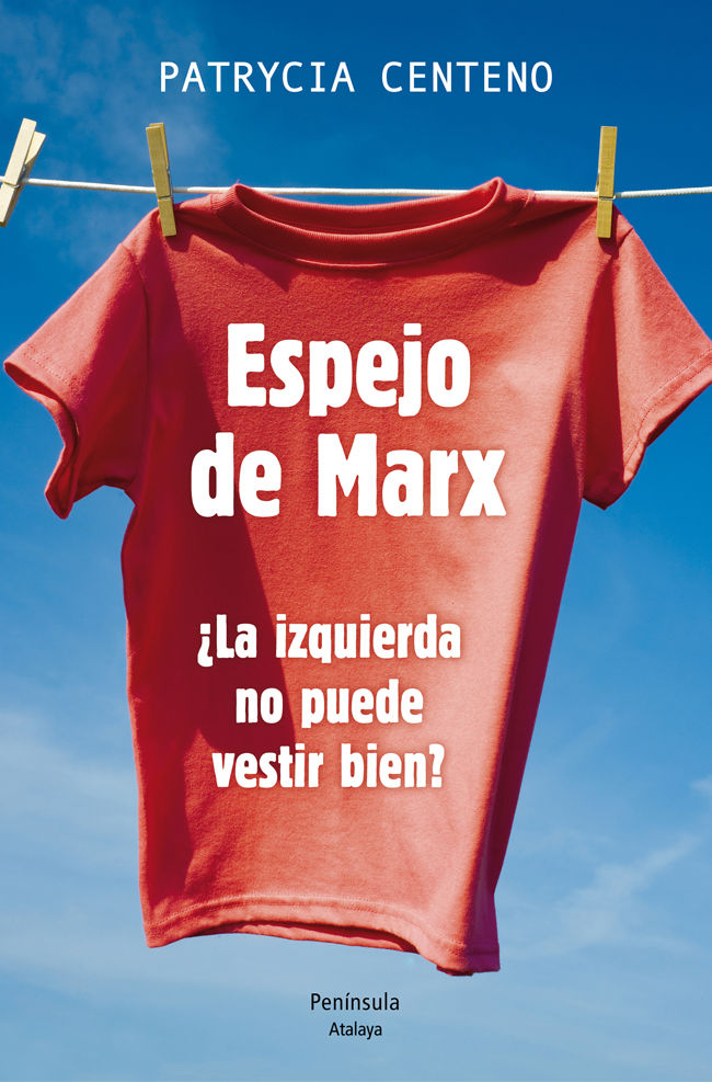 ESPEJO DE MARX. ¿LA IZQUIERDA NO PUEDE VESTIR BIEN?