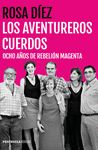 LOS AVENTUREROS CUERDOS. OCHO AÑOS DE REBELIÓN MAGENTA