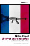 EL TERROR ENTRE NOSOTROS. UNA HISTORIA DE LA YIHAD EN FRANCIA