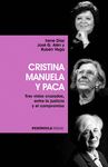 CRISTINA, MANUELA Y PACA. TRES VIDAS CRUZADAS, ENTRE LA JUSTICIA Y EL COMPROMISO