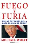 FUEGO Y FURIA. EN LAS ENTRAÑAS DE LA CASA BLANCA DE TRUMP