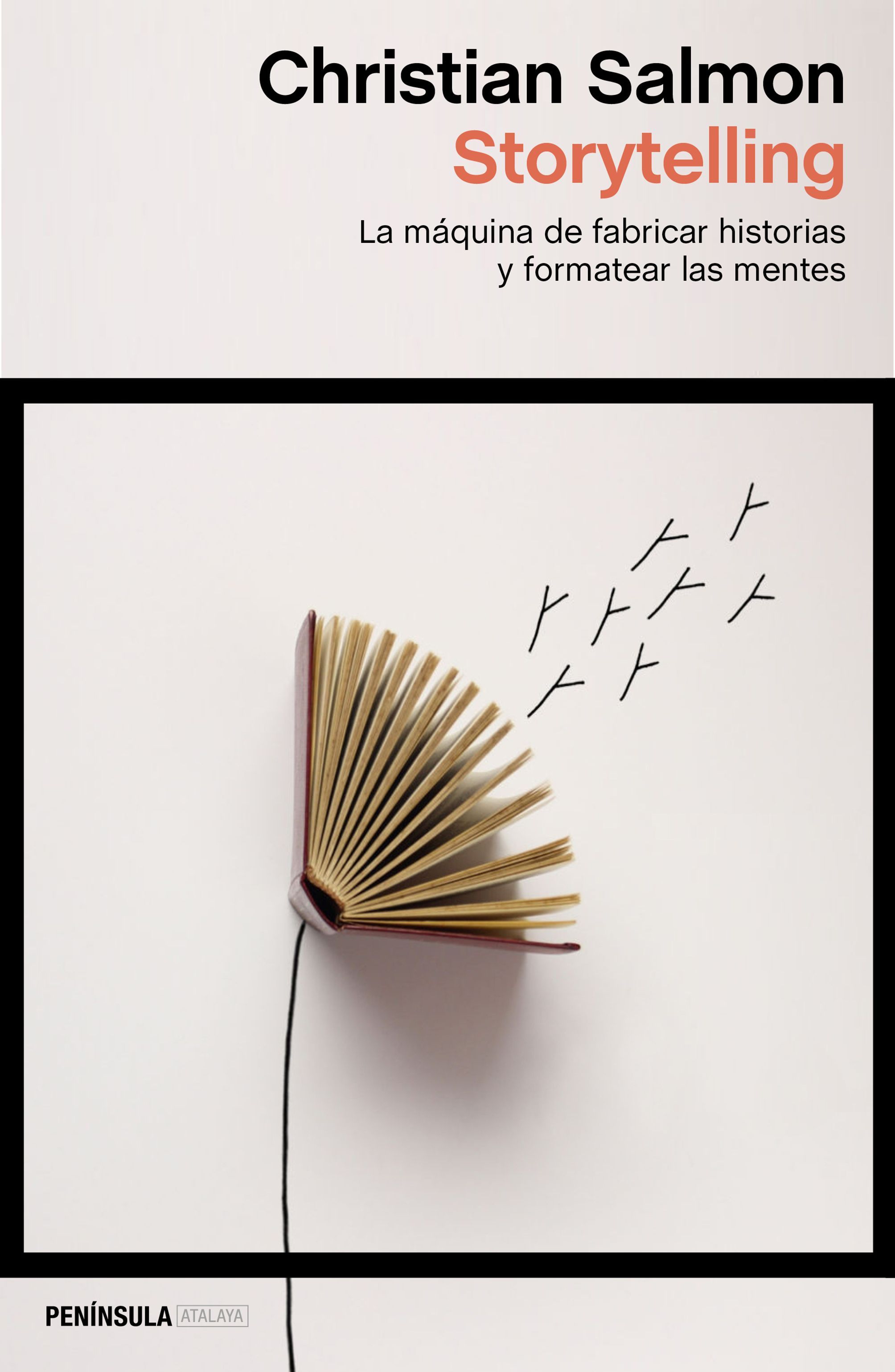 STORYTELLING. LA MÁQUINA DE FABRICAR HISTORIAS Y FOMENTAR LAS MENTES