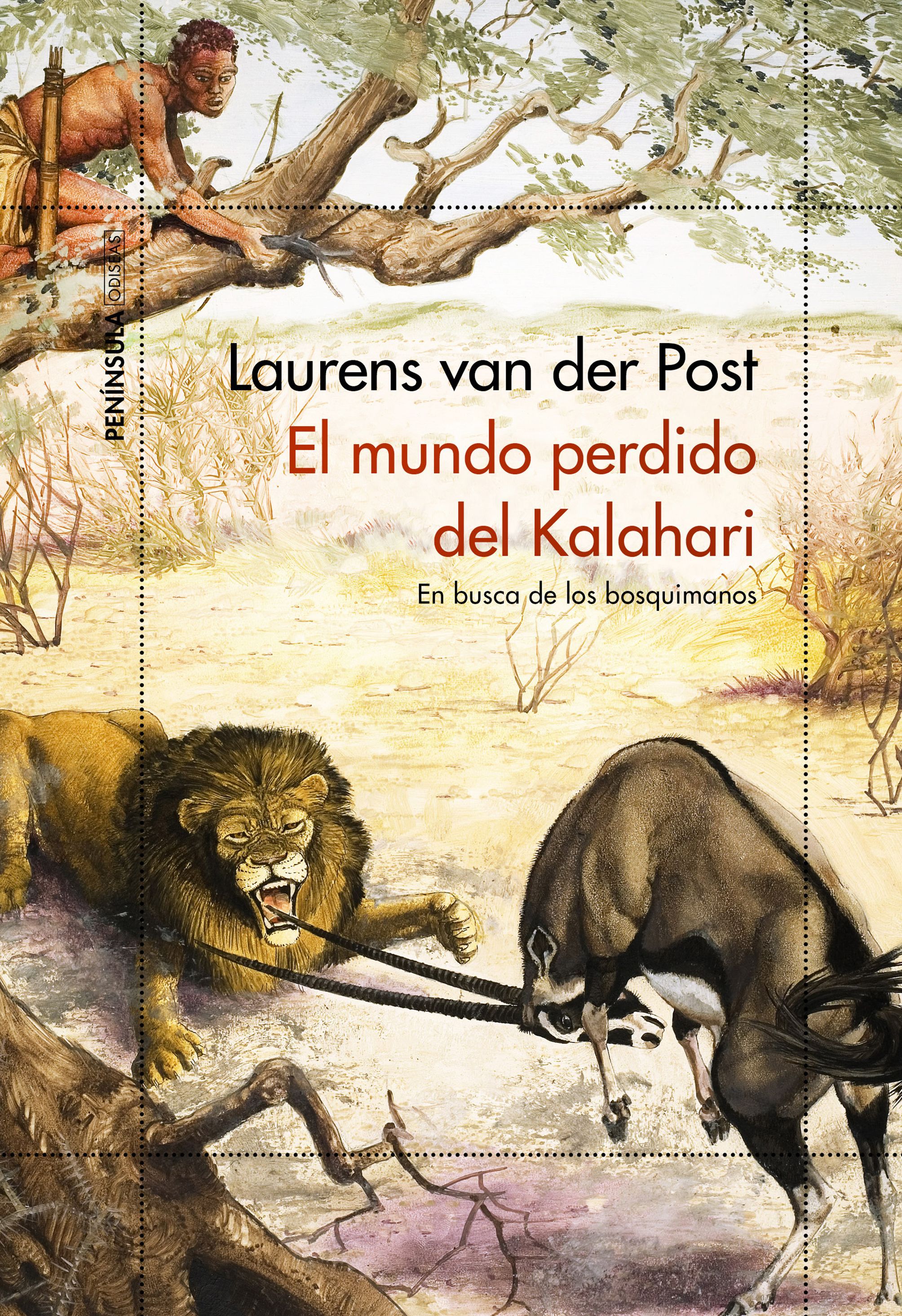 EL MUNDO PERDIDO DEL KALAHARI. EN BUSCA DE LOS BOSQUIMANOS