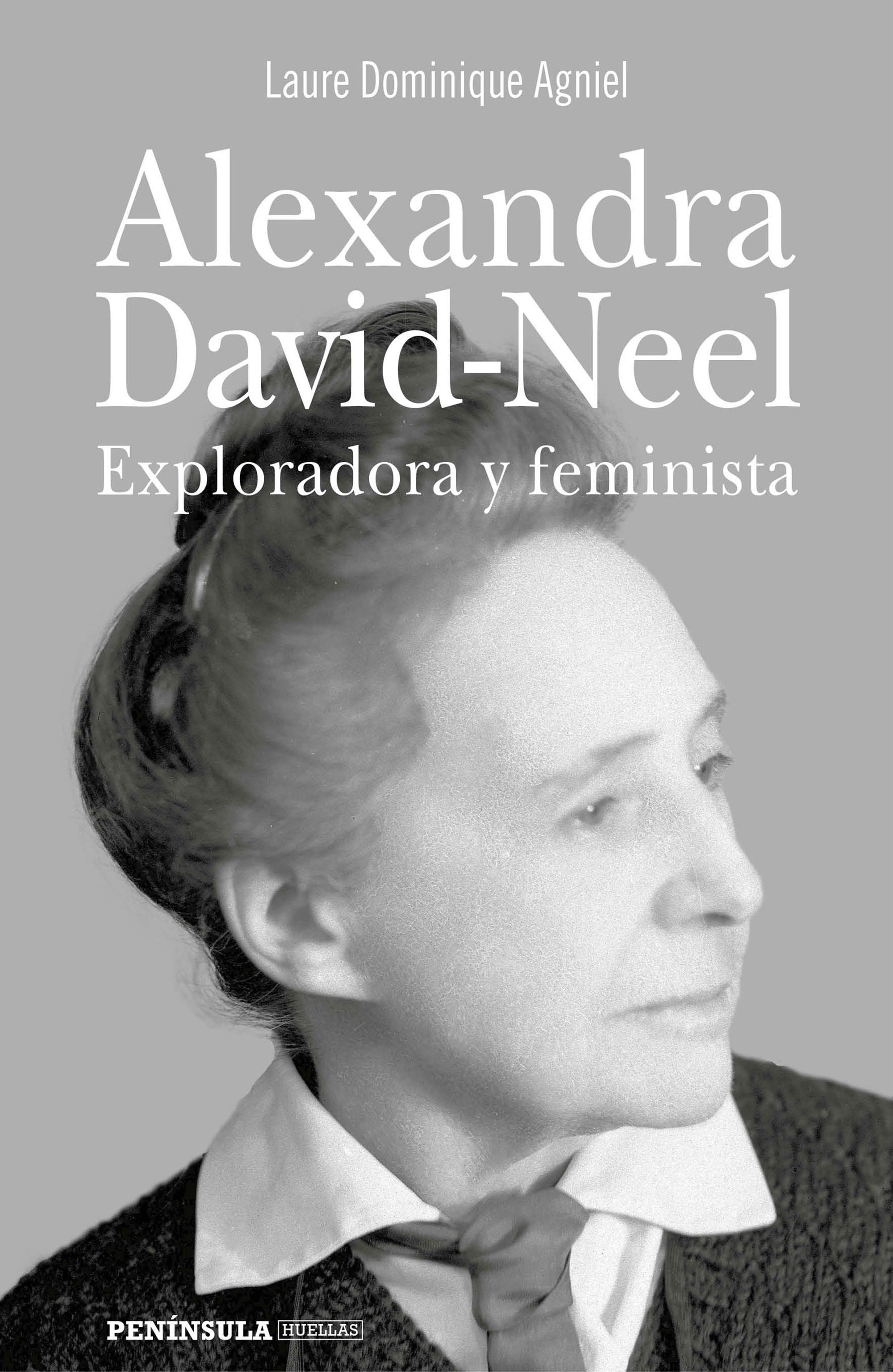 ALEXANDRA DAVID-NEEL. EXPLORADORA Y FEMINISTA