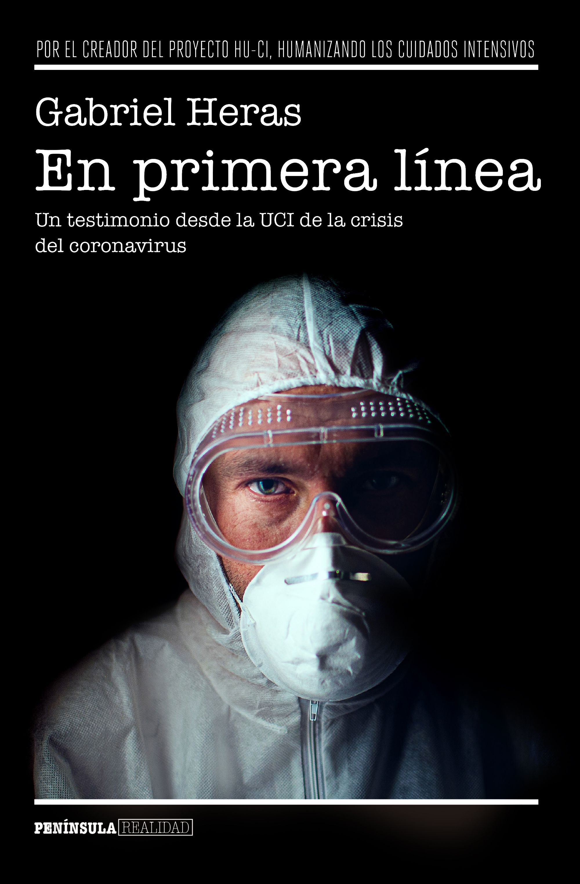 EN PRIMERA LÍNEA. UN TESTIMONIO DESDE LA UCI DE LA CRISIS DEL CORONAVIRUS