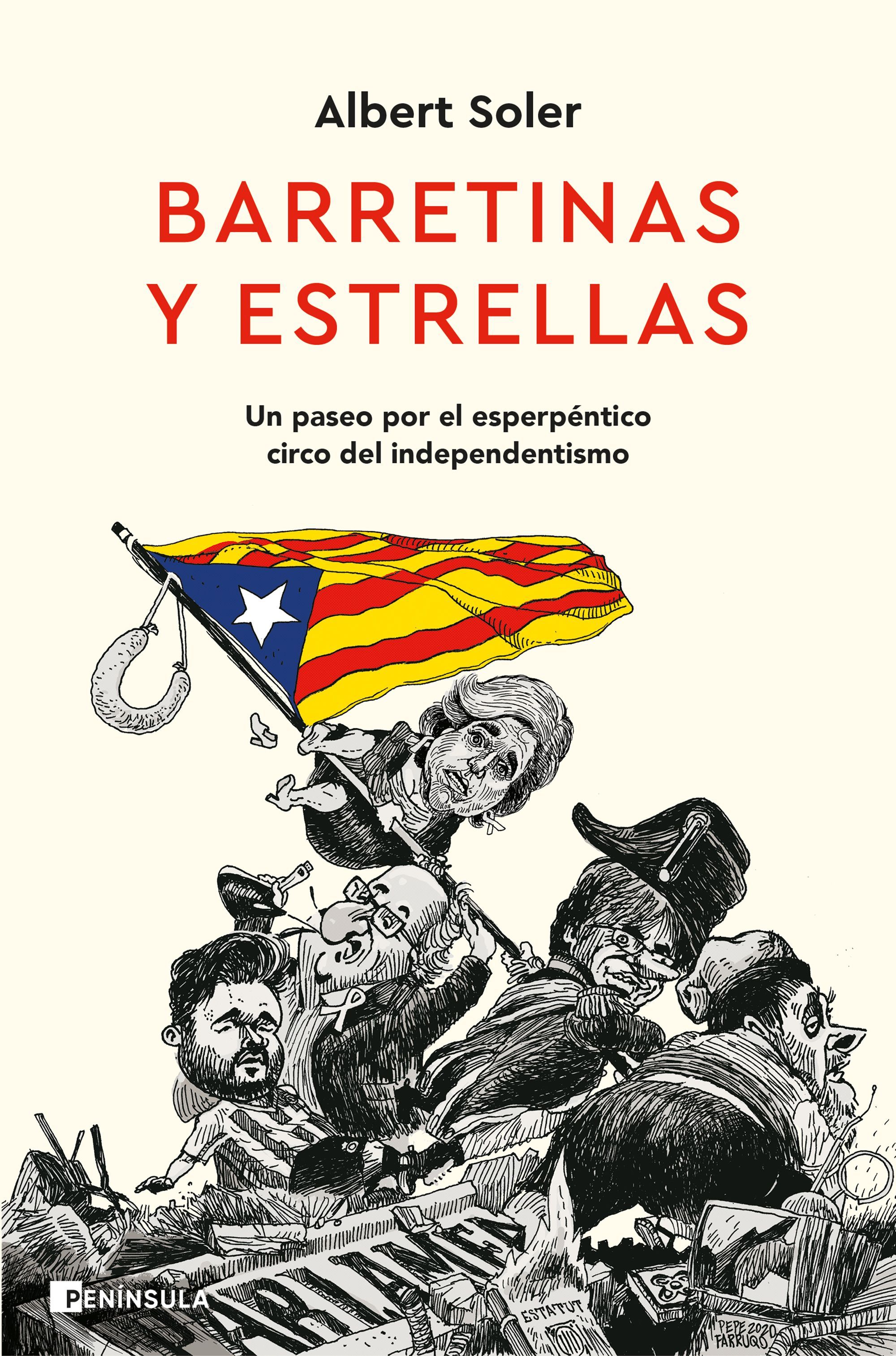 BARRETINAS Y ESTRELLAS. UN PASEO POR EL ESPERPÉNTICO CIRCO DEL INDEPENDENTISMO