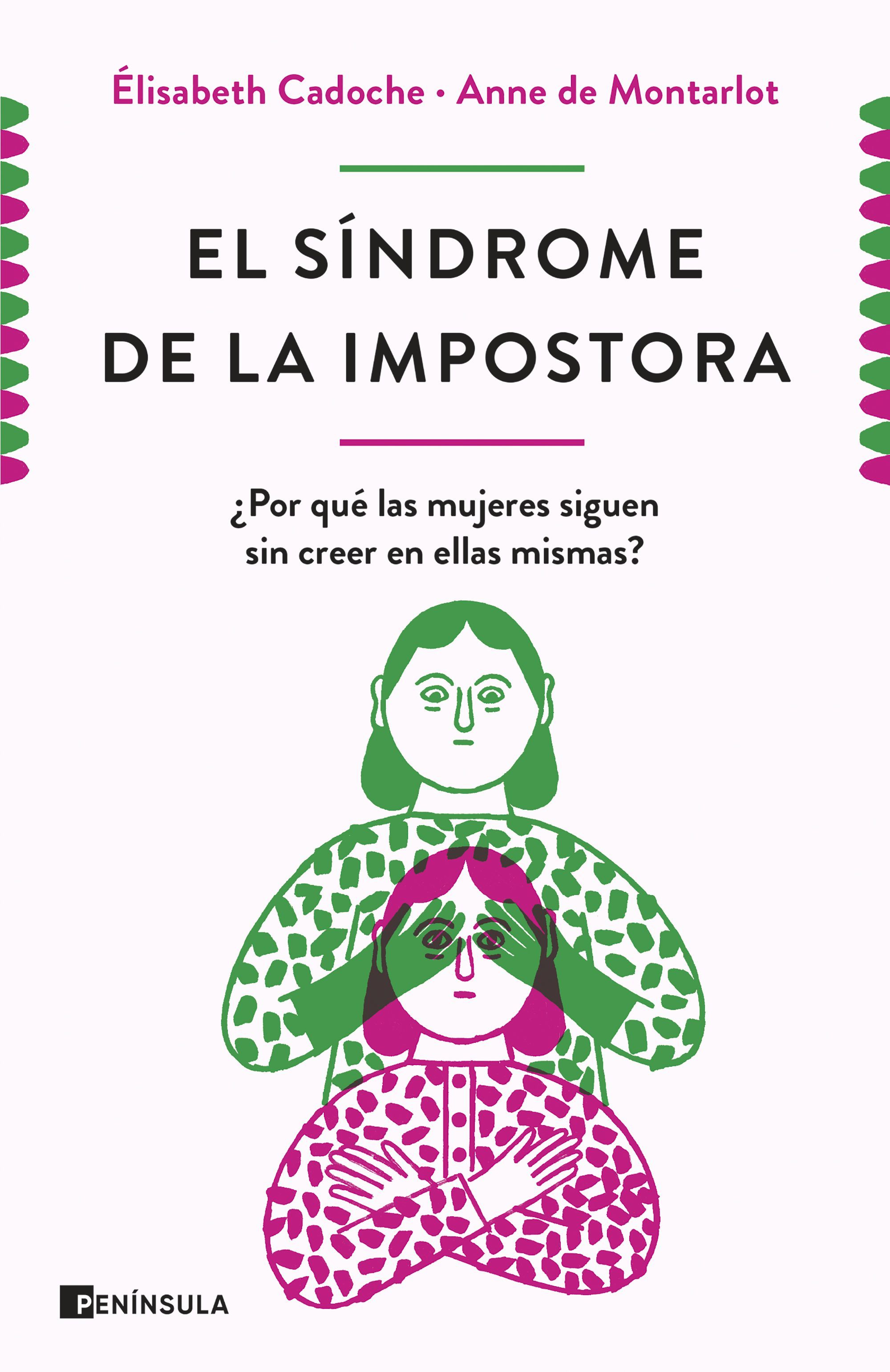 EL SÍNDROME DE LA IMPOSTORA. ¿POR QUÉ LAS MUJERES SIGUEN SIN CREER EN ELLAS MISMAS?