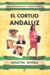 EL CORTIJO ANDALUZ. TREINTA AÑOS DE SUBVENCIONES, ENCHUFISMO Y DESPILFARRO