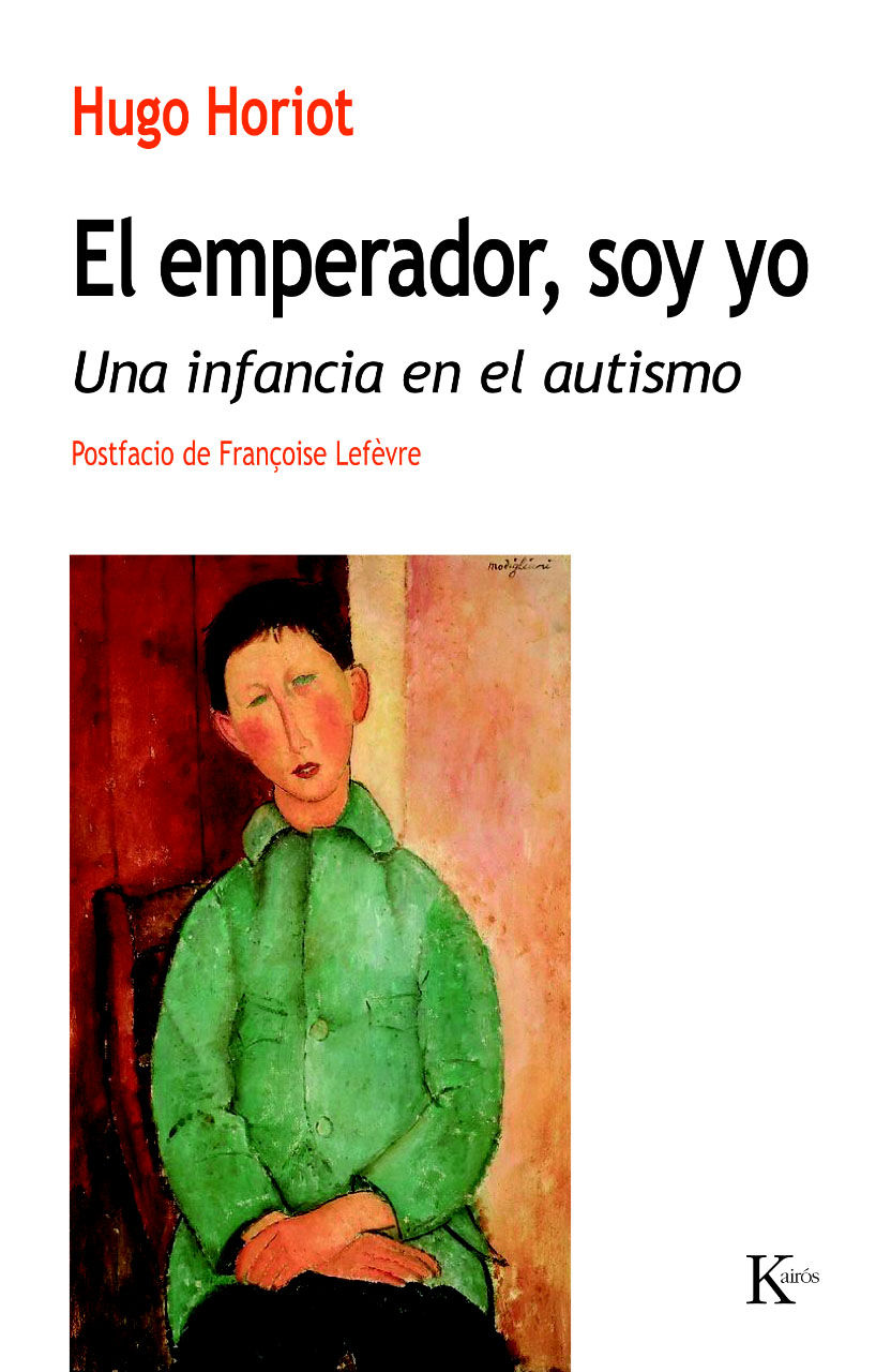 EL EMPERADOR, SOY YO. UNA INFANCIA EN EL AUTISMO