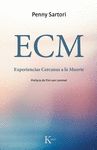 ECM. EXPERIENCIAS CERCANAS A LA MUERTE