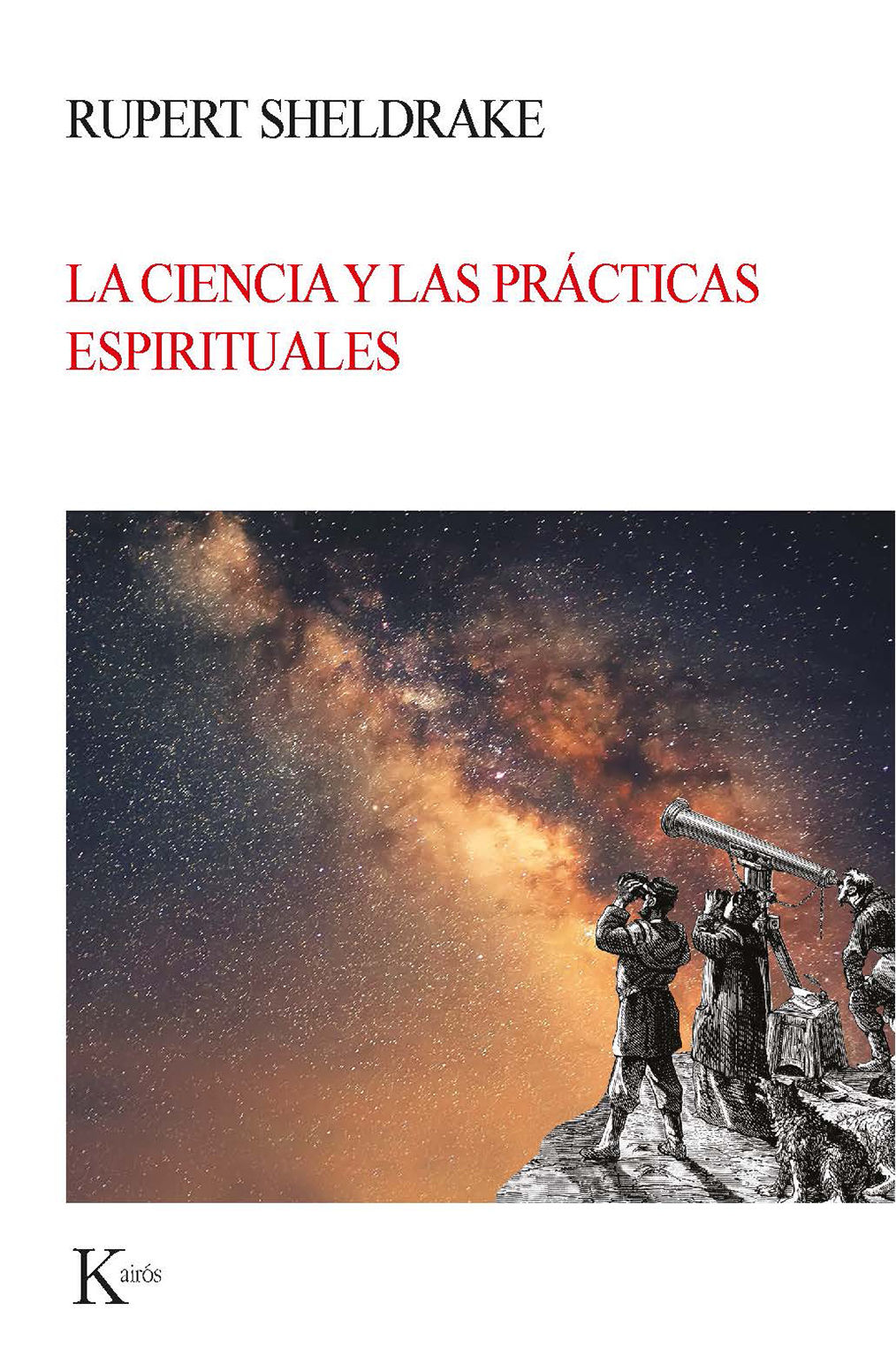 LA CIENCIA Y LAS PRÁCTICAS ESPIRITUALES. 