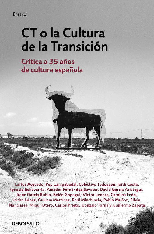 CT O LA CULTURA DE LA TRANSICIÓN. CRÍTICA A 35 AÑOS DE CULTURA ESPAÑOLA