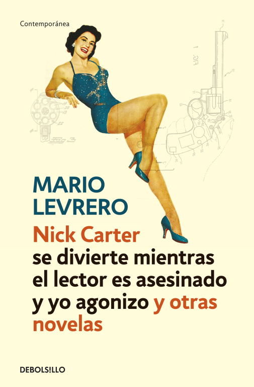 NICK CARTER (SE DIVIERTE MIENTRAS EL LECTOR ES ASESINADO Y YO AGONIZO) Y OTRAS NOVELAS