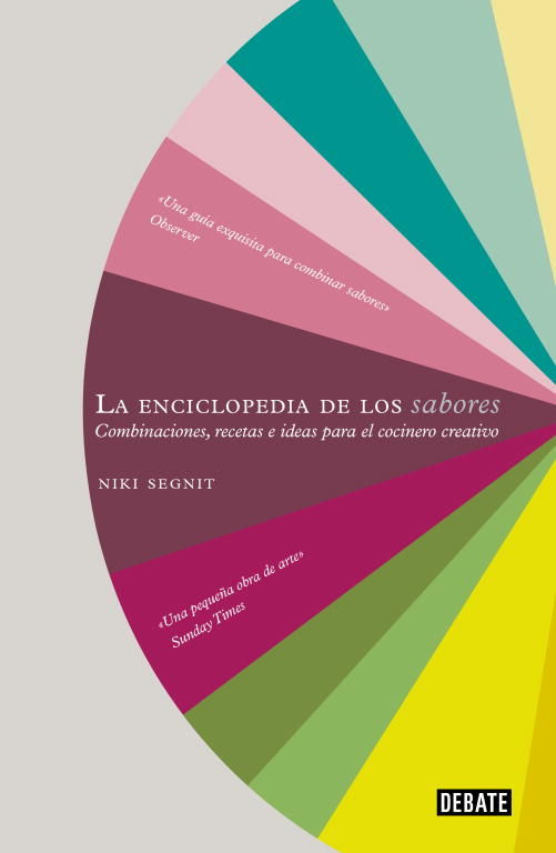 LA ENCICLOPEDIA DE LOS SABORES. COMBINACIONES, RECETAS E IDEAS PARA EL COCINERO CREATIVO