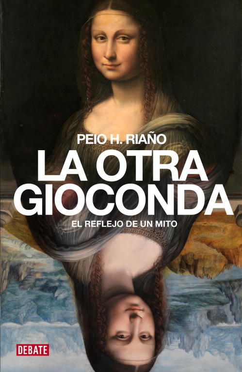 LA OTRA GIOCONDA. EL REFLEJO DE UN MITO