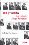 IDA Y VUELTA. LA VIDA DE JORGE SEMPRÚN. 