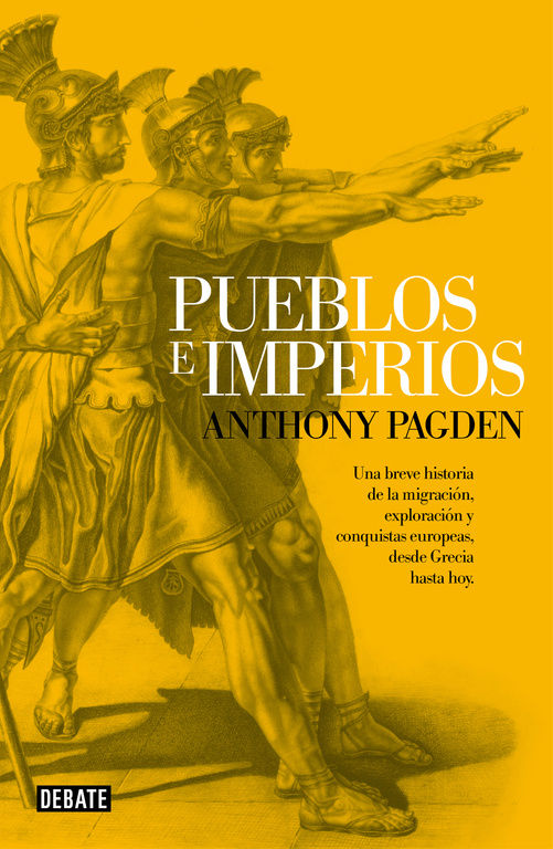 PUEBLOS E IMPERIOS. UNA BREVE HISTORIA DE LA MIGRACIÓN, EXPLORACIÓN Y CONQUISTAS EUROPEAS