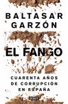 EL FANGO. CUARENTA AÑOS DE CORRUPCIÓN EN ESPAÑA