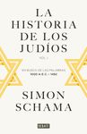 LA HISTORIA DE LOS JUDÍOS VOL. I. EN BUSCA DE LAS PALABRAS, 1000AC - 1492