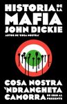 HISTORIA DE LA MAFIA. COSA NOSTRA, CAMORRA Y N'DRANGHETTA DESDE SUS ORÍGENES HASTA LA ACTUALIDAD