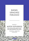 ALTOS ESTUDIOS ECLESIÁSTICOS (ENSAYOS 1). GRAMÁTICA. NARRACIÓN. DIVERSIONES