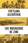 LOS MUCHACHOS DE ZINC. VOCES SOVIÉTICAS DE LA GUERRA DE AFGANISTÁN