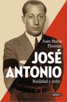 JOSÉ ANTONIO. REALIDAD Y MITO