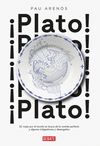 ¡PLATO!. 32 VIAJES POR EL MUNDO EN BUSCA DE LA COMIDA PERFECTA Y ALGUNAS INDIGESTIONES Y